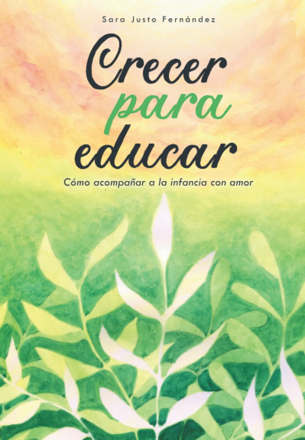Crecer para educar: Cómo acompañar a la infancia con amor