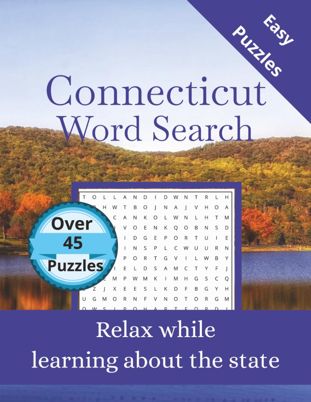 Connecticut Word Search: 45+ Themed Puzzles Celebrating the Constitution State – Large Print Word Search for Adults and Teens with Solutions (State-by-State Word Search)