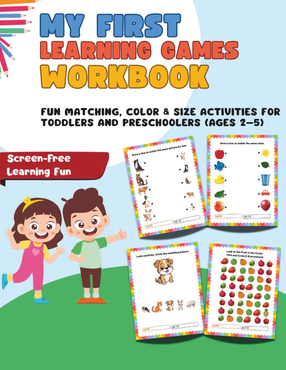 My First Learning Games Workbook: Fun Matching, Shadow, Color & Size Activities for Toddlers and Preschoolers (Ages 2–5) (My First Preschool Workbook Series)