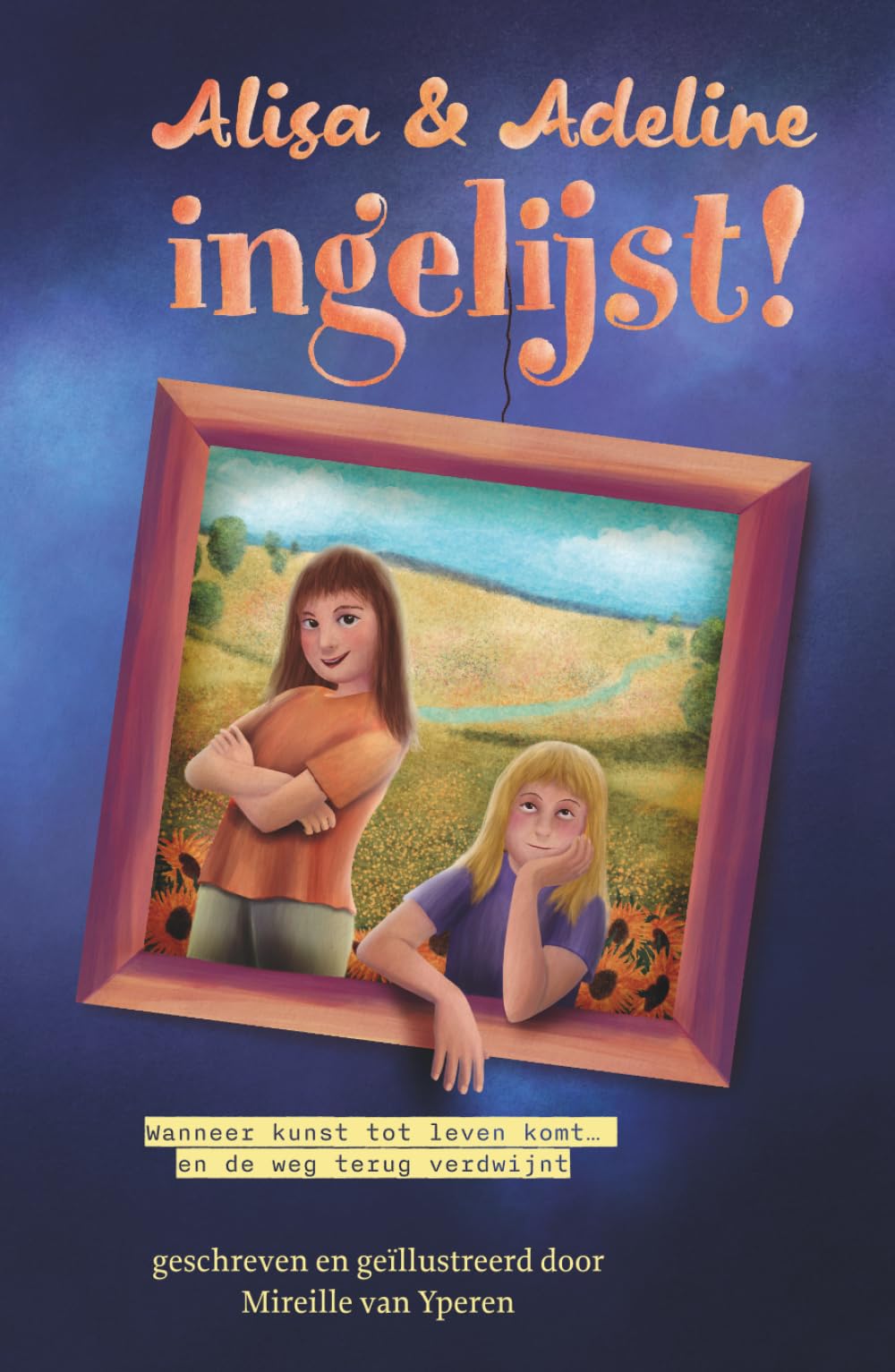 Alisa & Adeline Ingelijst!: Wanneer kunst tot leven komt… en de weg terug verdwijnt (De avonturen van Alisa)