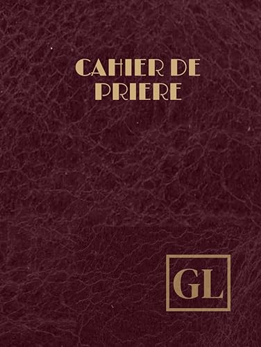 CAHIER DE PRIERE GRAND FORMAT: CAHIER DE PRIERE PERSONNALISE GL