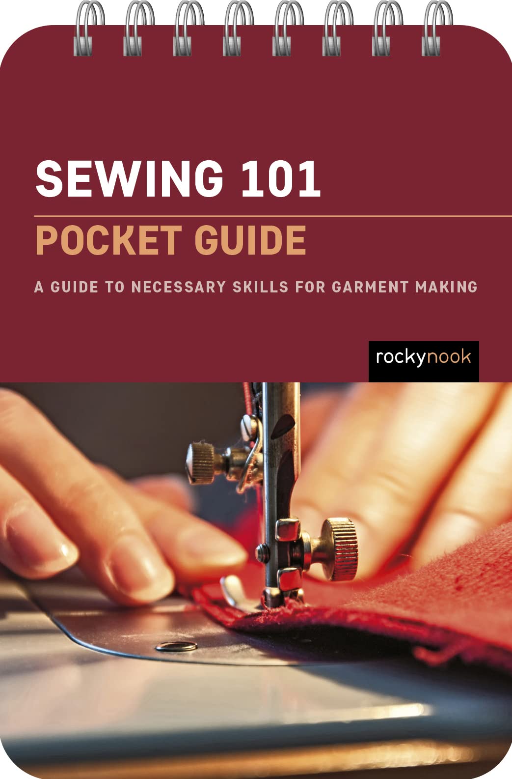 Sewing 101: Pocket Guide: A Guide to Necessary Skills for Garment Making (The Pocket Guides Series for Sewing, 2)