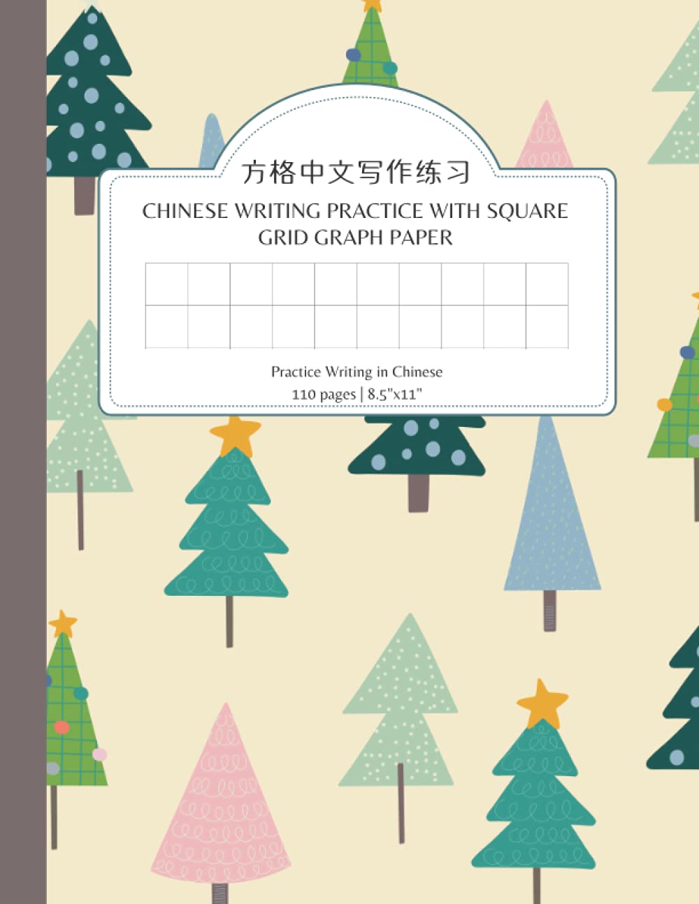 Chinese Writing Practice with Square Grid Graph Paper: Blank Christmas Tree Chinese Character Writing Notebook with Fangge - Large Chinese Writing ... Chinese Students from Teachers and Parents