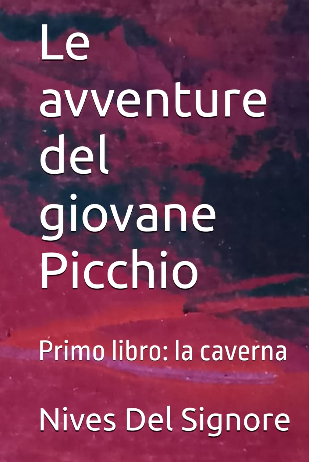 Le avventure del giovane Picchio: Primo libro: la caverna