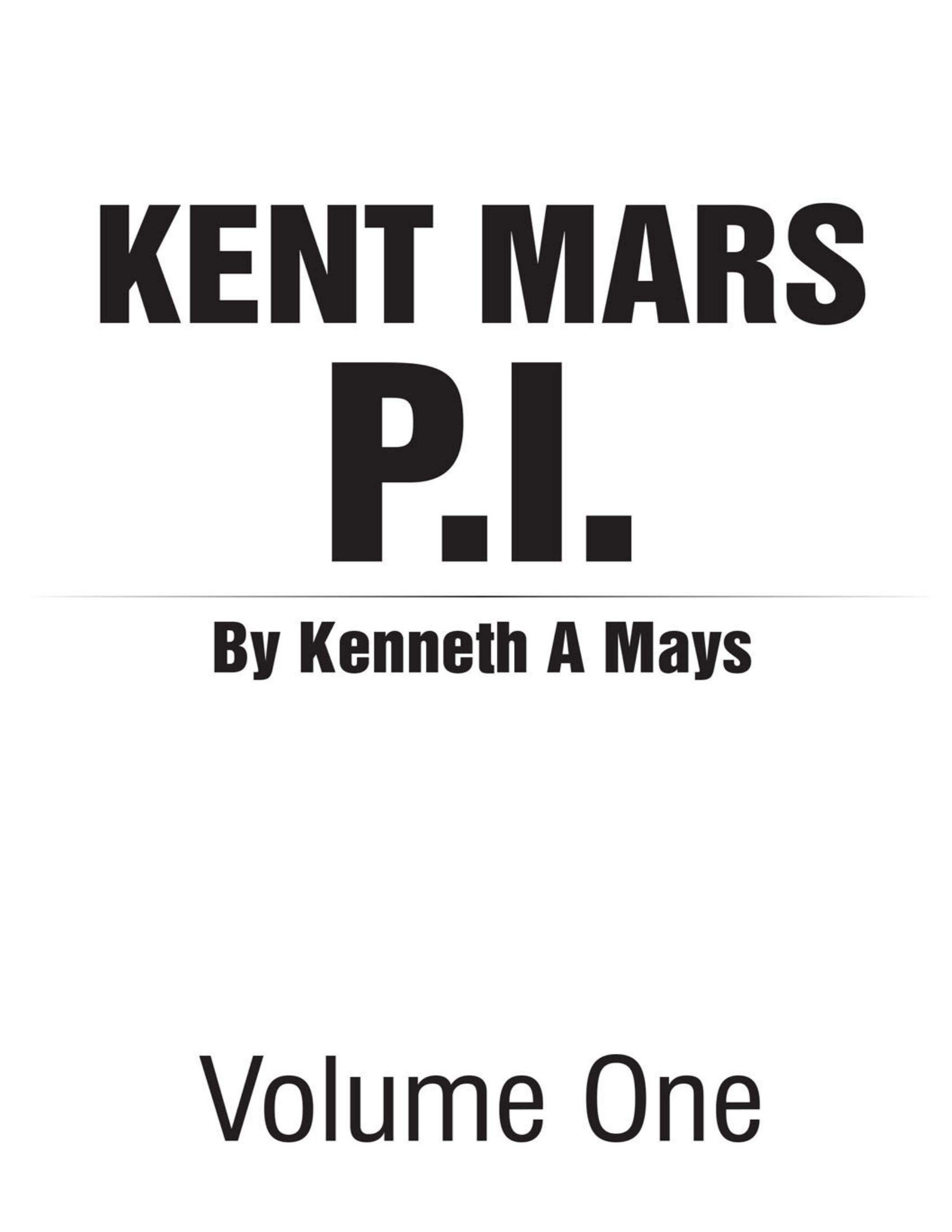 Kent Mars P.I.: Volume One