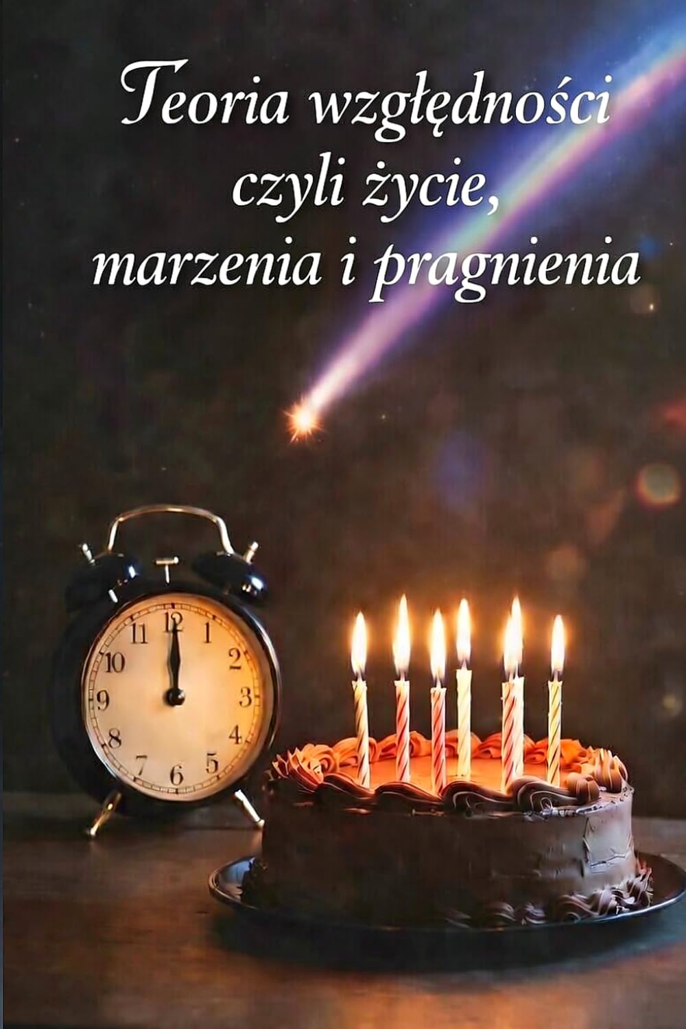 Teoria względności czyli życie, marzenia i pragnienia