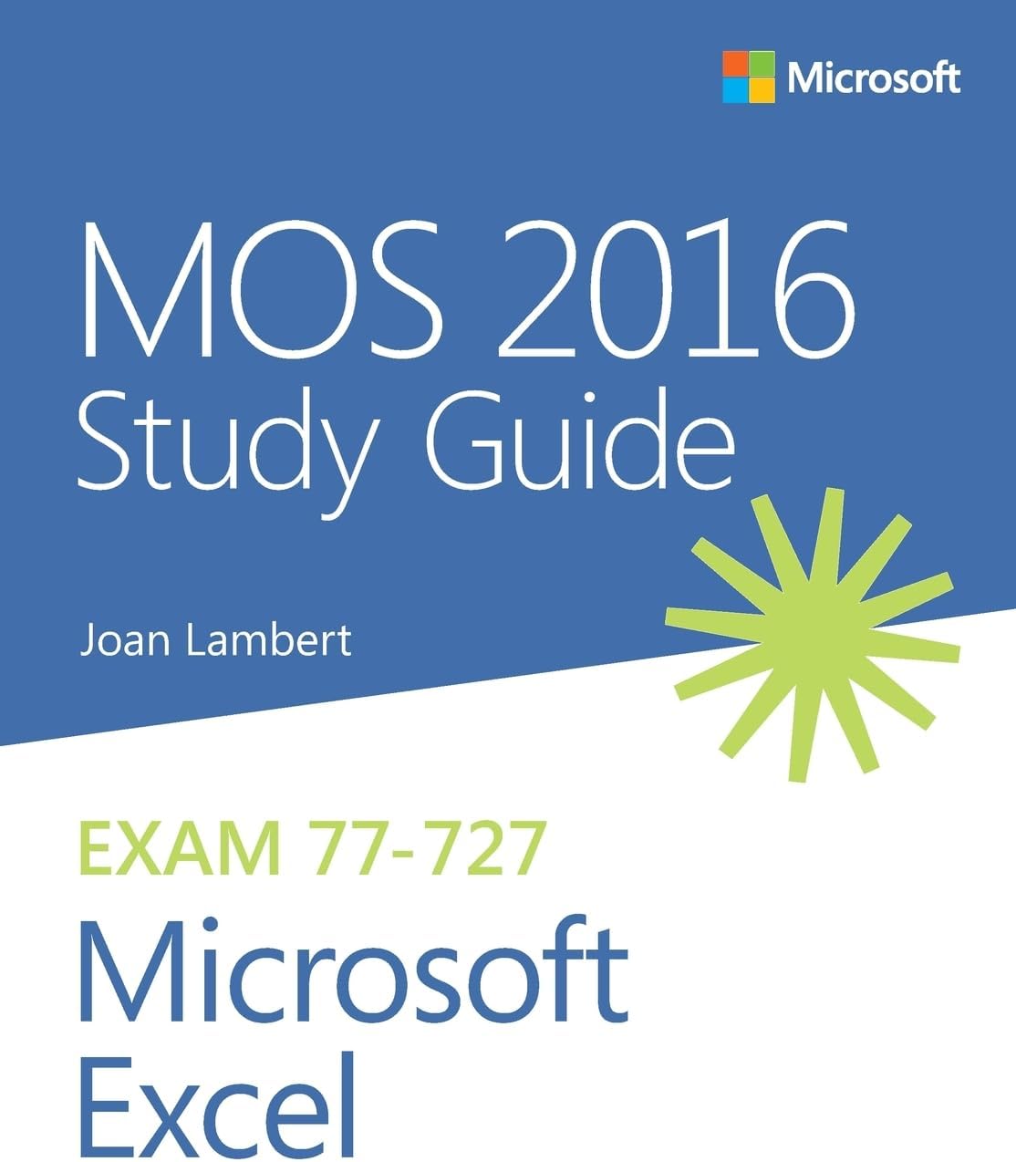 MOS 2016 Study Guide for Microsoft Excel (MOS Study Guide)