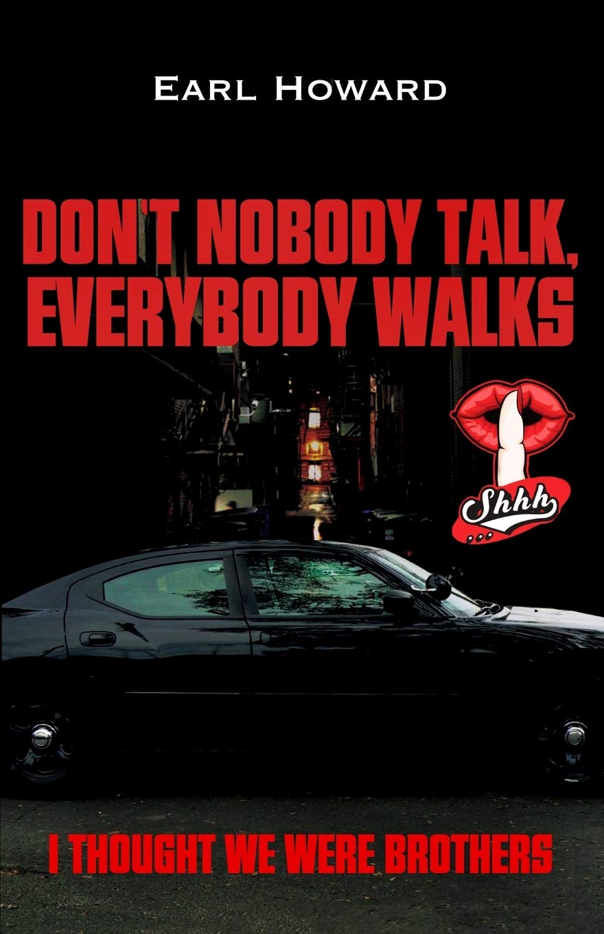 Don't Nobody Talk, Everybody Walks