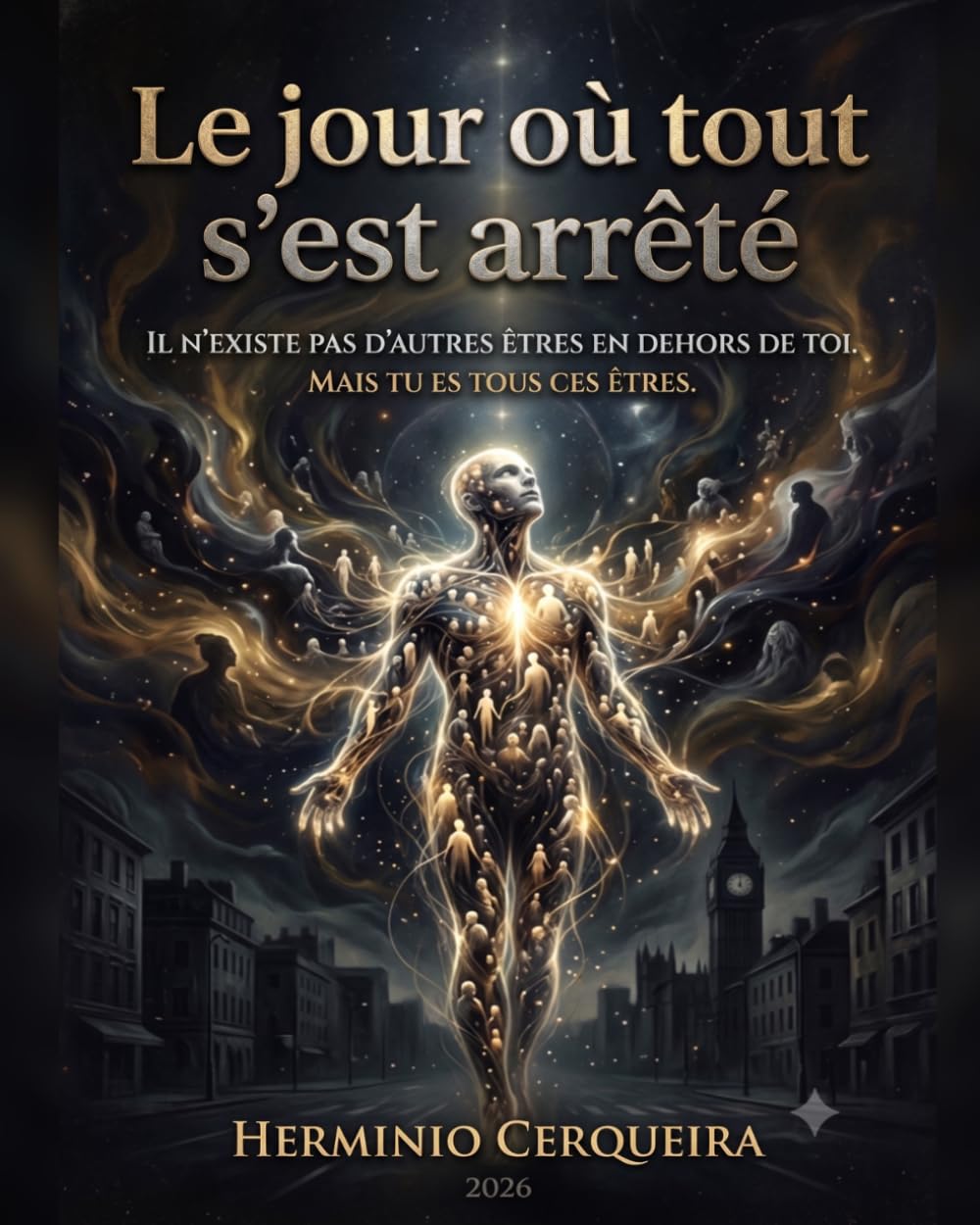 LE JOUR OÙ TOUT S'EST ARRÊTÉ - Le réveil du silence: Essais sur la souffrance, le détachement et la présence. (Hermínio Cerqueira - Mes Bouquins)