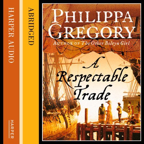 A Respectable Trade by Philippa Gregory