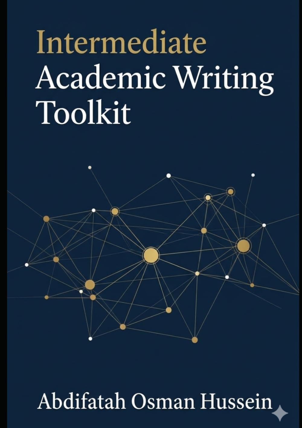 Intermediate Academic Writing Toolkit (The Academic Writing Series)