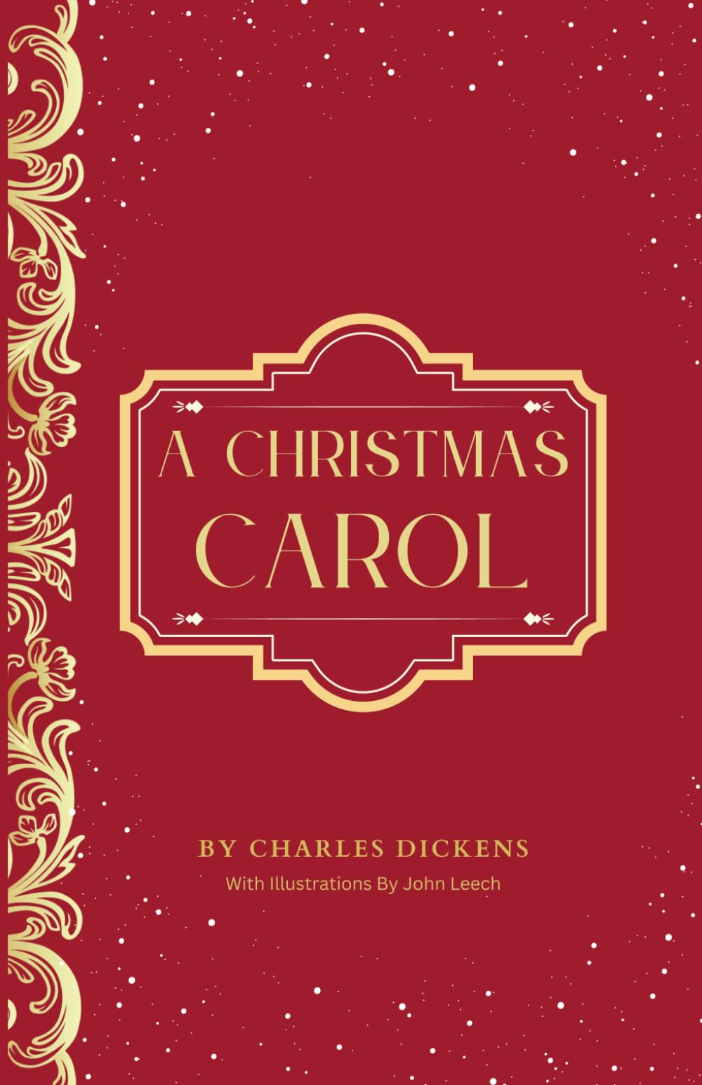A Christmas Carol: Unaltered Original Illustrated Classic