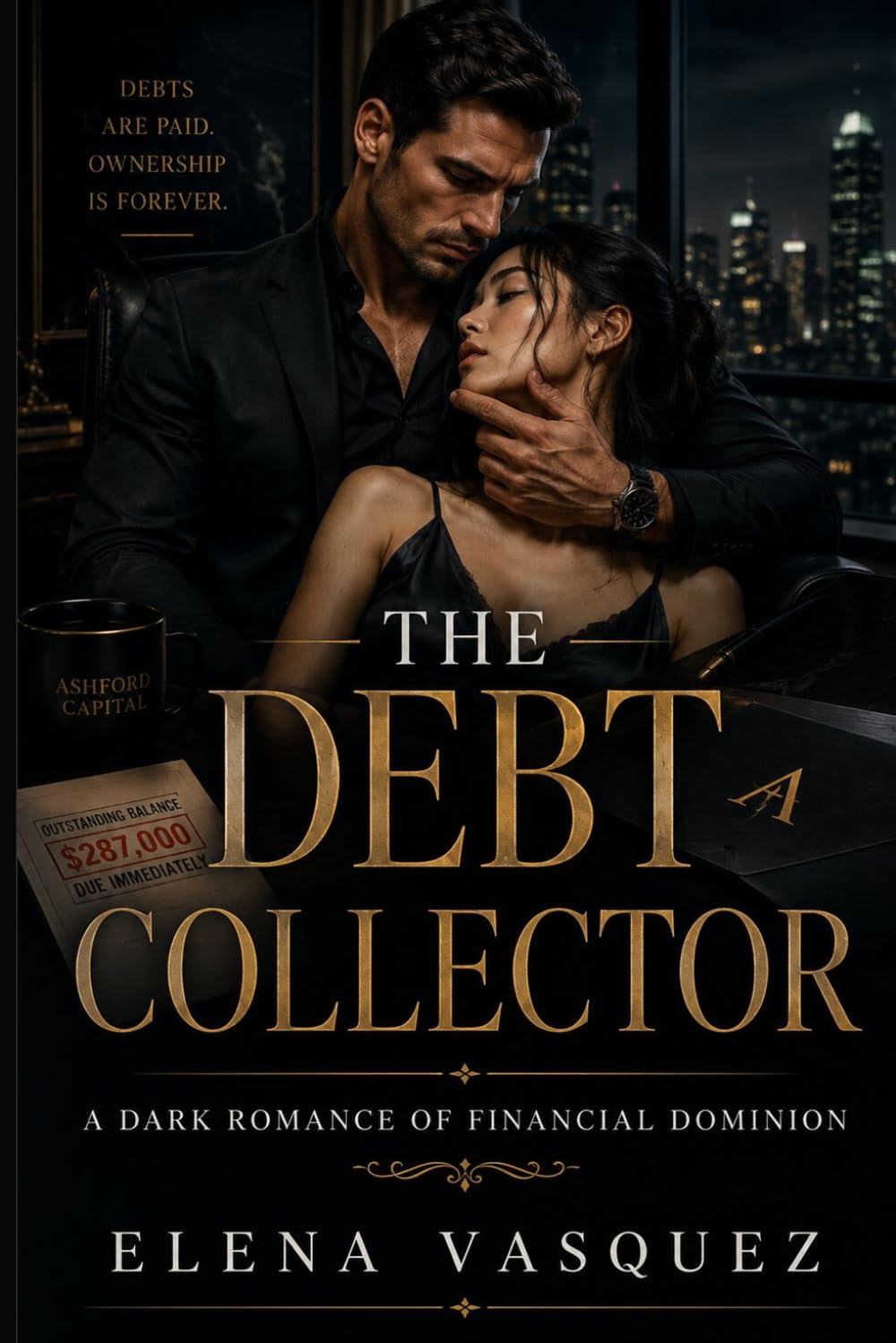 The Debt Collector: A Dark Romance of Financial Dominion