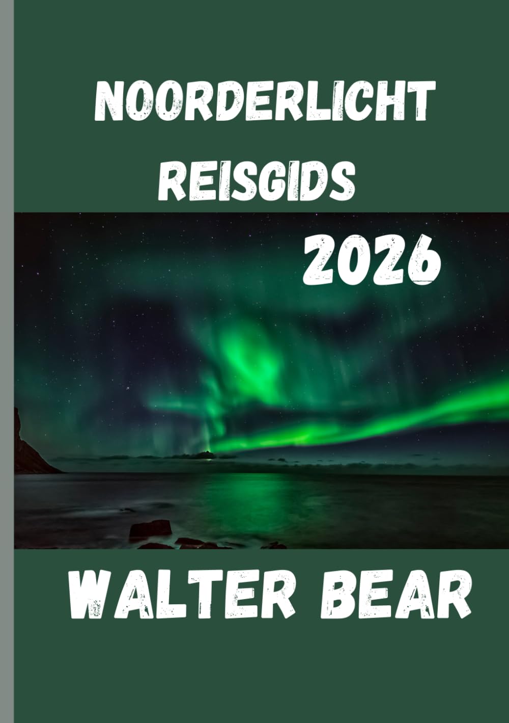 Noorderlicht Reisgids 2026: Jouw ultieme gids om het noorderlicht te ervaren
