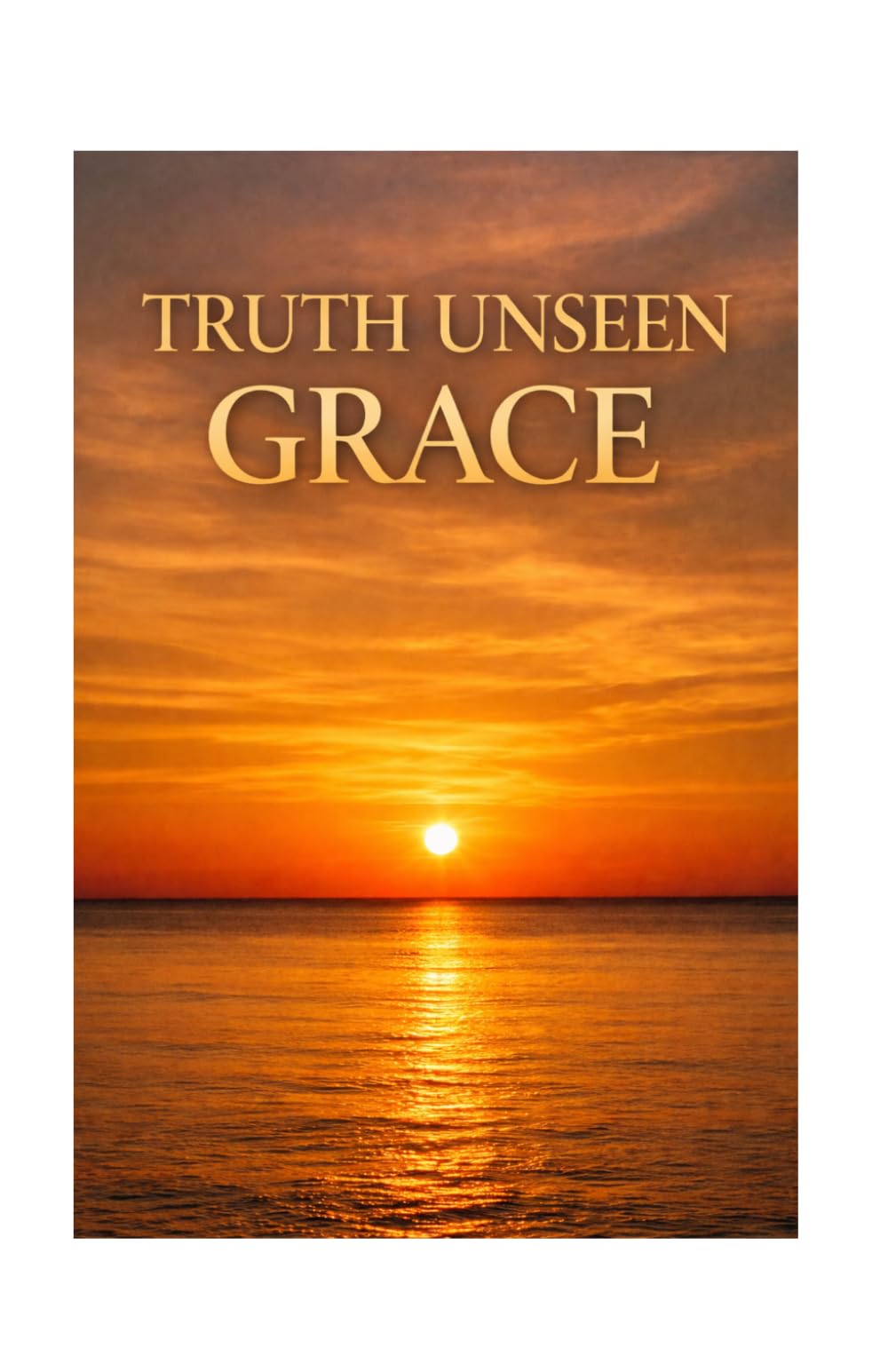 Truth Unseen: Grace (Truth Unseen Series)