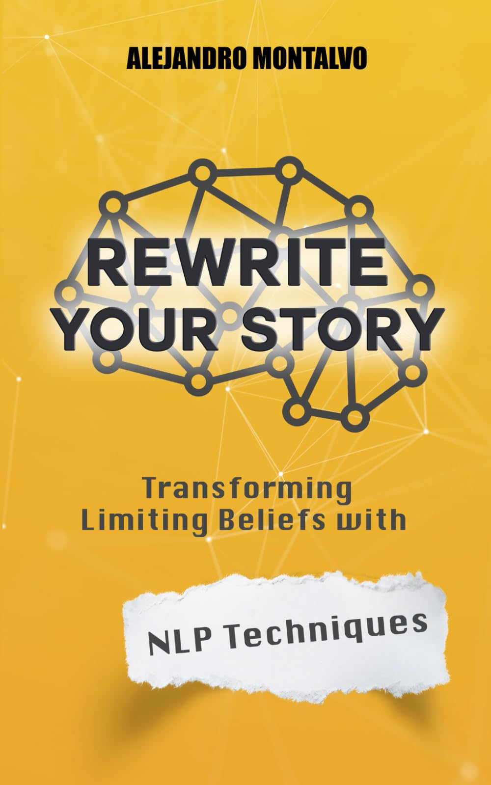 Rewrite Your Story: Transforming Limiting Beliefs with NLP Techniques