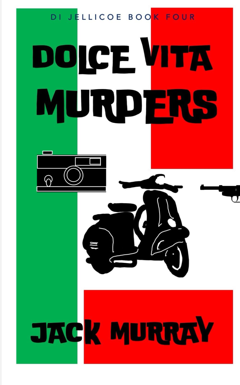 Dolce Vita Murders: An unputdownable British crime thriller (DI Nick Jellicoe Mysteries)
