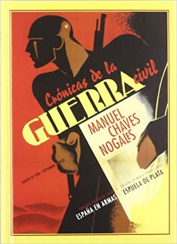 Craonicas de La Guerra Civil: Agosto de 1936 - Septiembre de 1939: 22 (España en Armas)