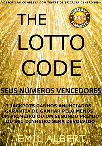 The Lotto Code, Ganhe um Primeiro Prêmio (JACKPOT) ou um Segundo Prêmio em sua Loteria Favorita ou s