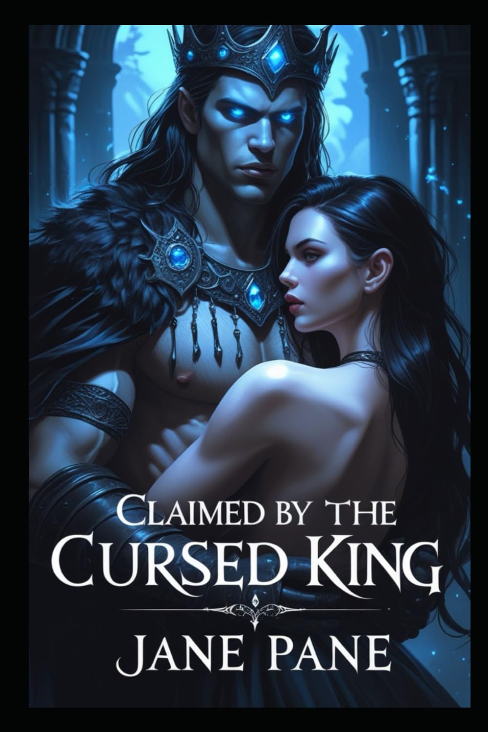 Claimed by the Cursed King (The Cursed Crown Series)