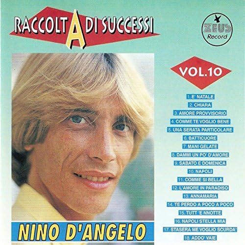 Raccolta di successi, vol. 10 (The Best of Nino D'Angelo Collection) by Nino D'Angelo on Amazon Raccolta di successi, vol. 10 (The Best of Nino D'Angelo Collection) by Nino D'Angelo on Amazon