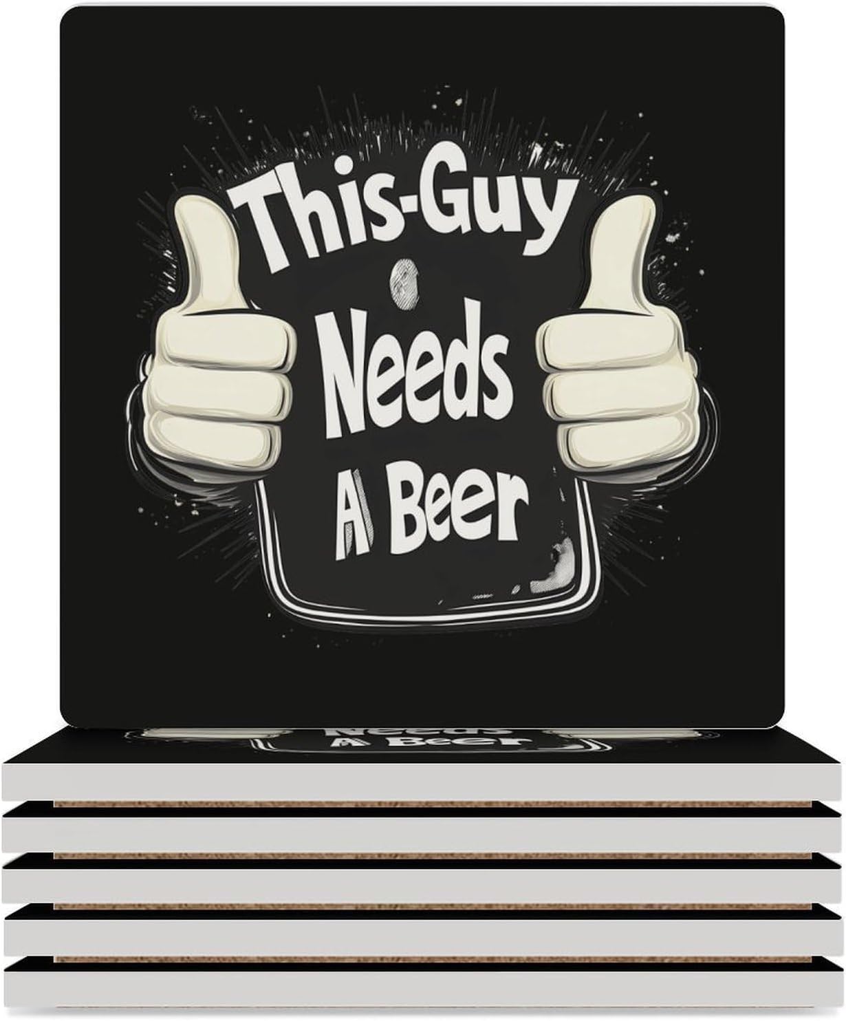 This-Guys Needs A Beer Coasters for Drinks Square Table Coasters Set Cup Mats with Cork Base