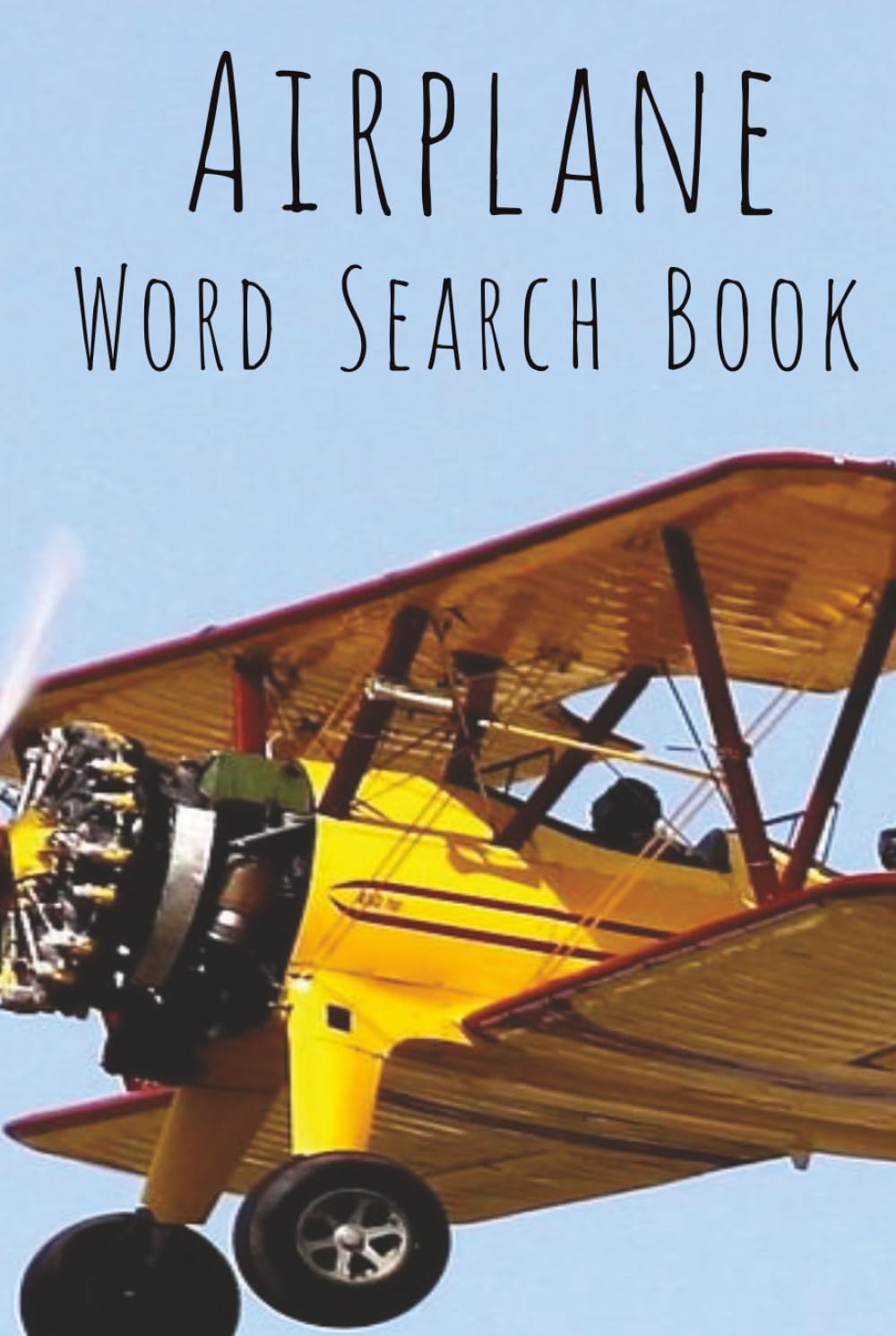 Airplane Word Search Book: Word Searches with Easy to Read Print about Airplanes, Planes, Aviation, and More | 6x9 inches, 110 pages | 50+ Puzzles... ... Holidays, Free Times, and Flying Lovers