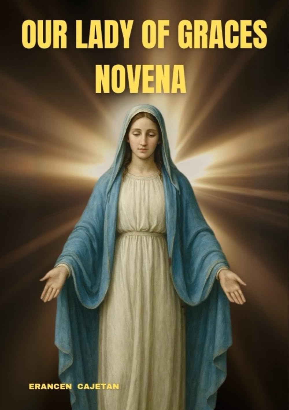 OUR LADY OF GRACES NOVENA: A JOURNEY OF FAITH, HOPE, AND GRACE THAT TRANSFORMS THE HEART