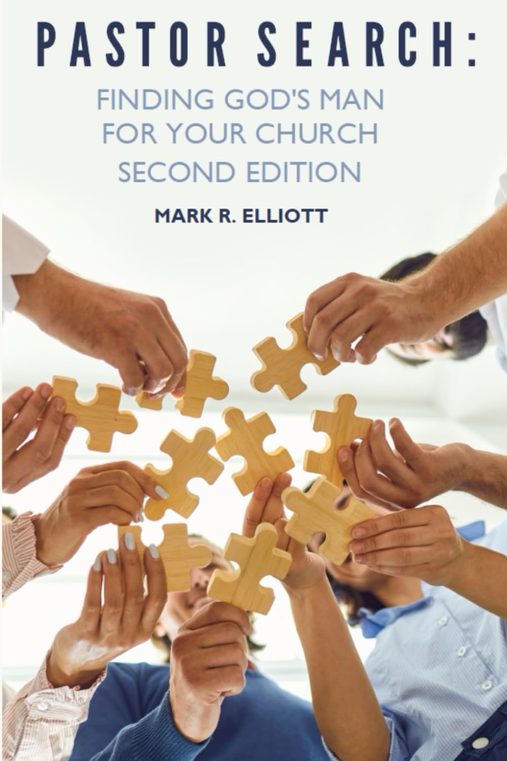 Pastor Search: Finding God's Man for Your Church, Second Edition
