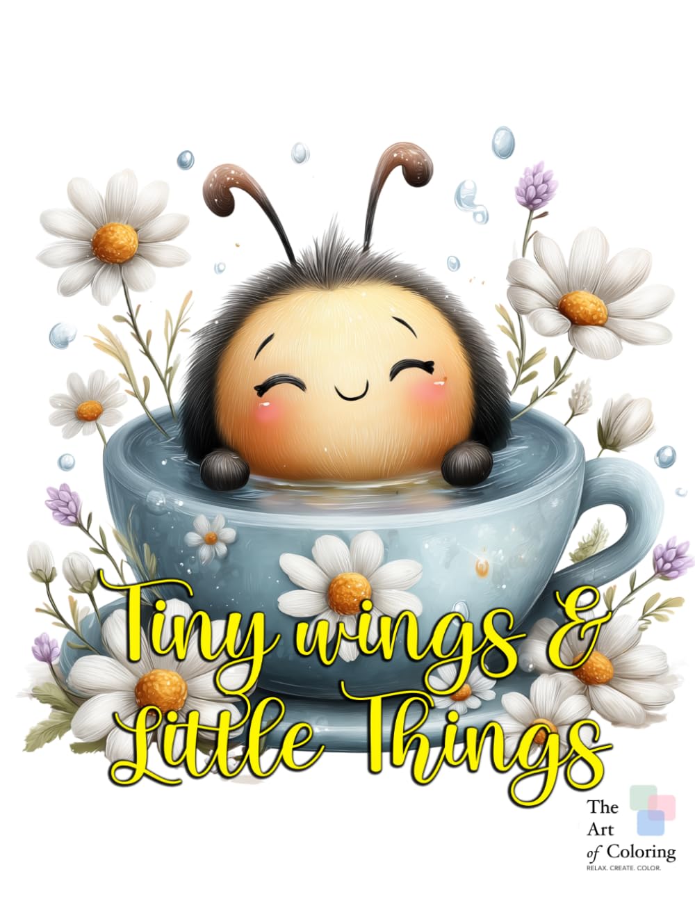 Tiny Wings & Little Things Coloring Book: A sweet nature coloring adventure filled with tiny creatures, fluttering wings, garden friends, flowers, and little outdoor surprises.