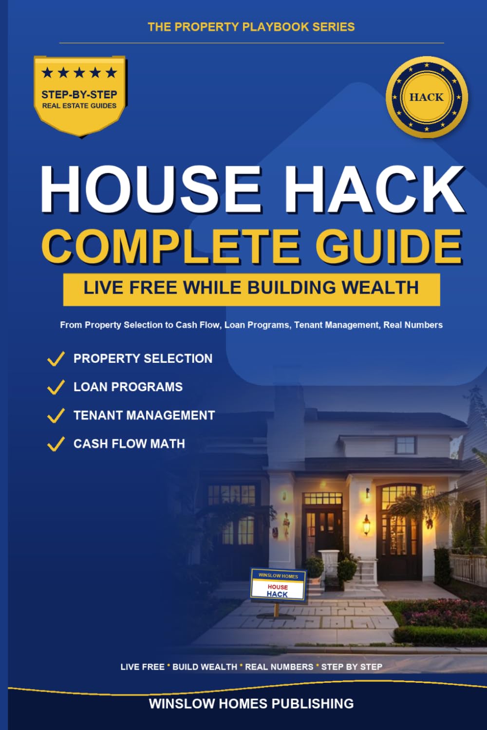 House Hacking Guide 2026, The Property Playbook Series: Step by Step from Property Selection and Loan Programs to Tenant Management and Cash Flow, ... (The Property Playbook for Investors)