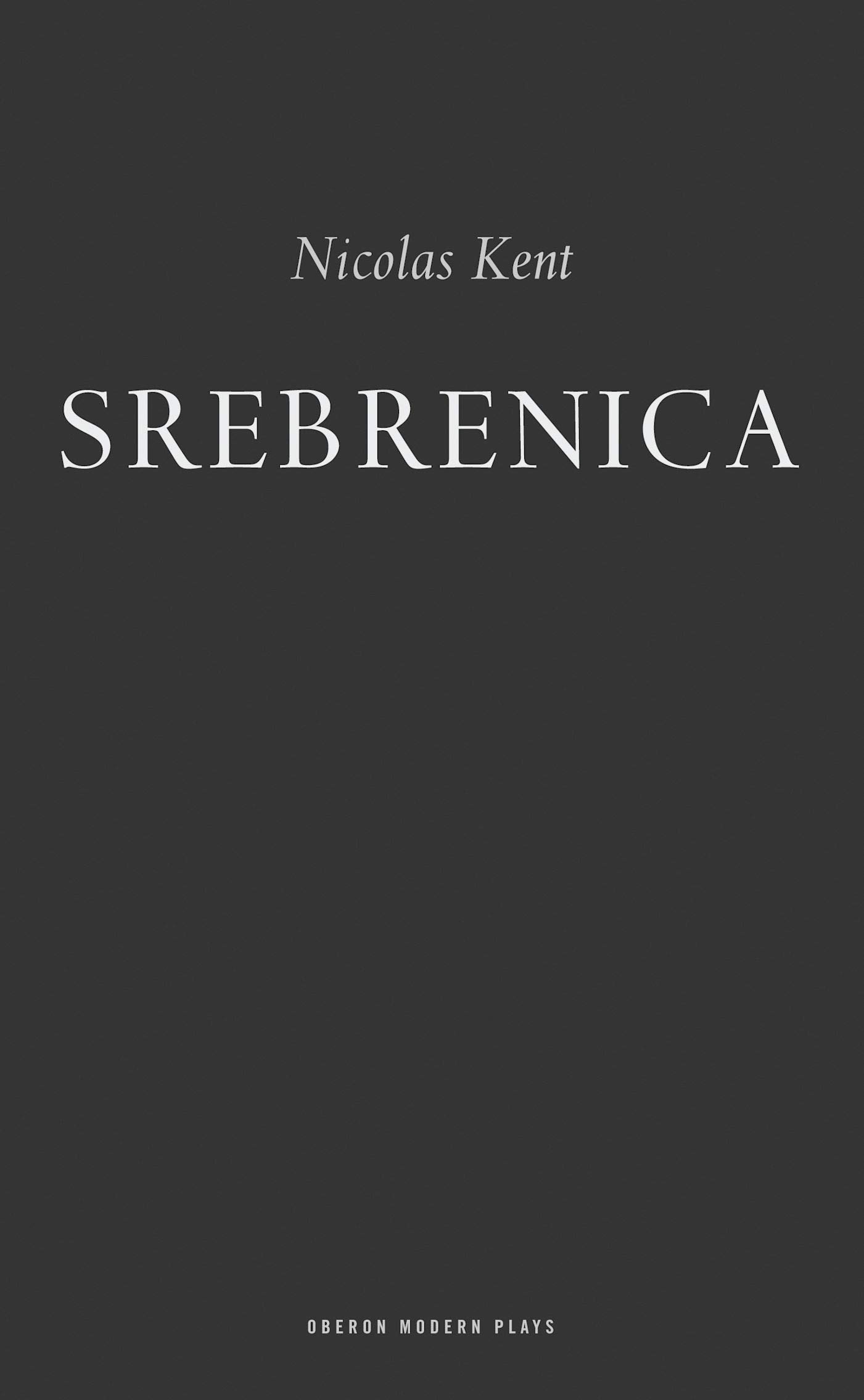 Buy Srebrenica (Oberon Modern Plays) — BookShops.in