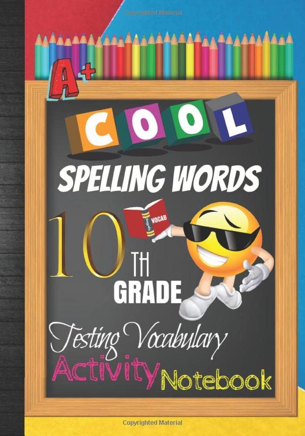 Cool Spelling Words 10th Grade Testing Vocabulary Activity Notebook: Emoji Tenth Grade Homeschool Curriculum: Blank Spelling Worksheets, Creative ... Words Activity Pages, Grades Tracker Workbook