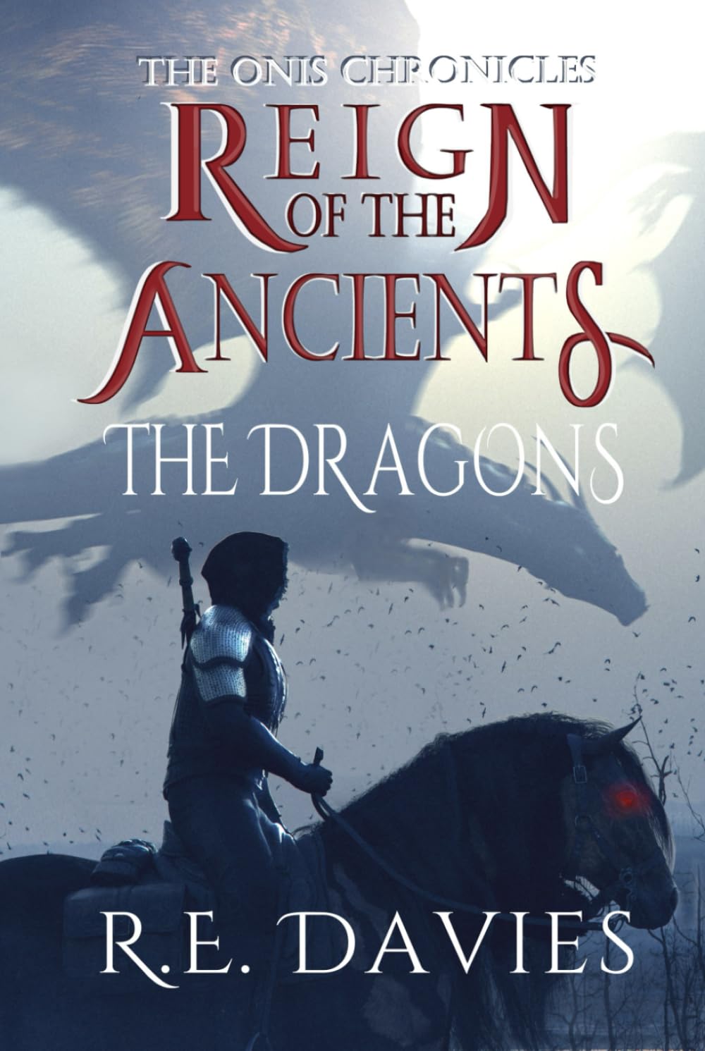 Reign of the Ancients: Part 2: The Dragons (The Onis Chronicles - A Fantasy Adventure Series)