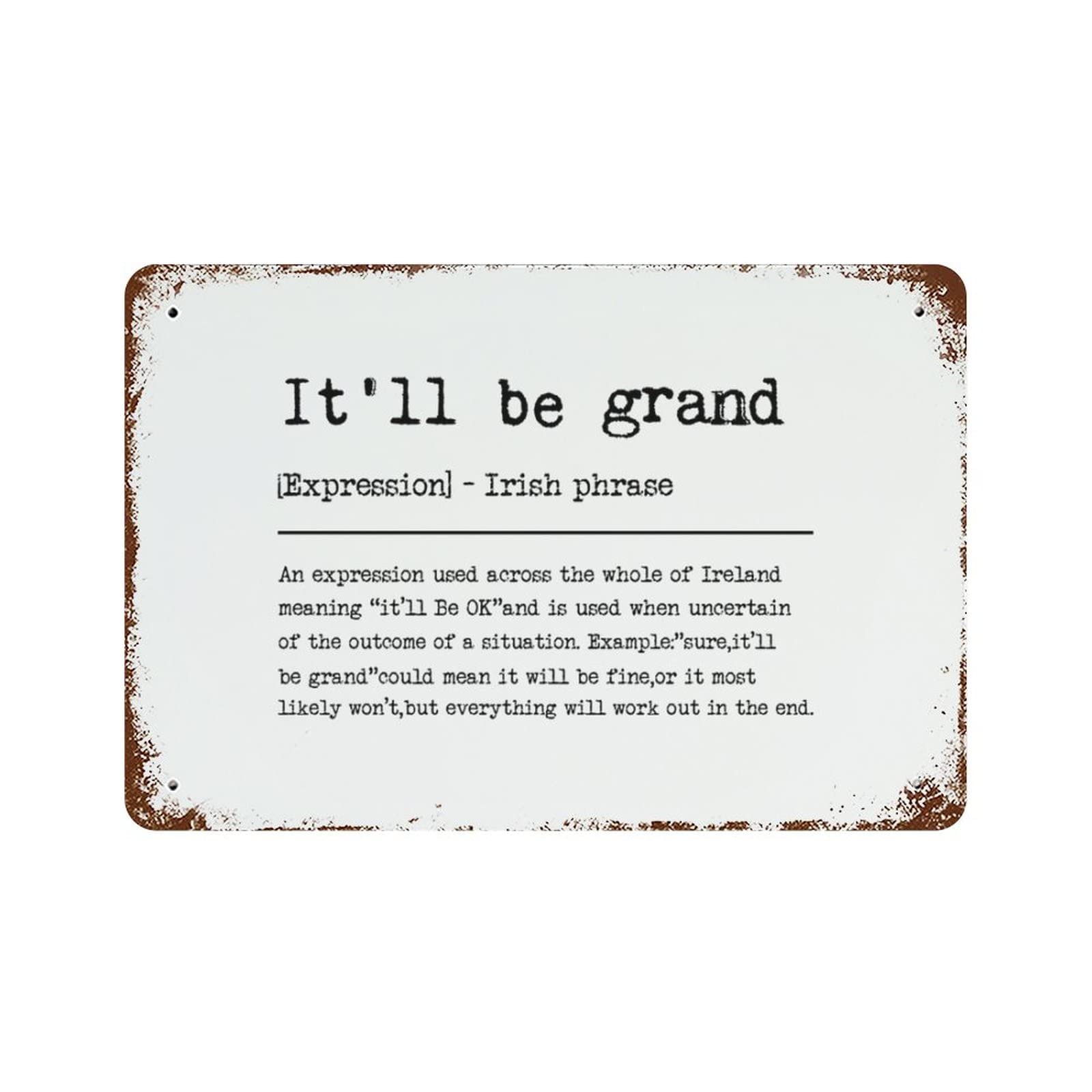 Panneau en aluminium It'll Be Grand plaque metal decoration maison pub originale