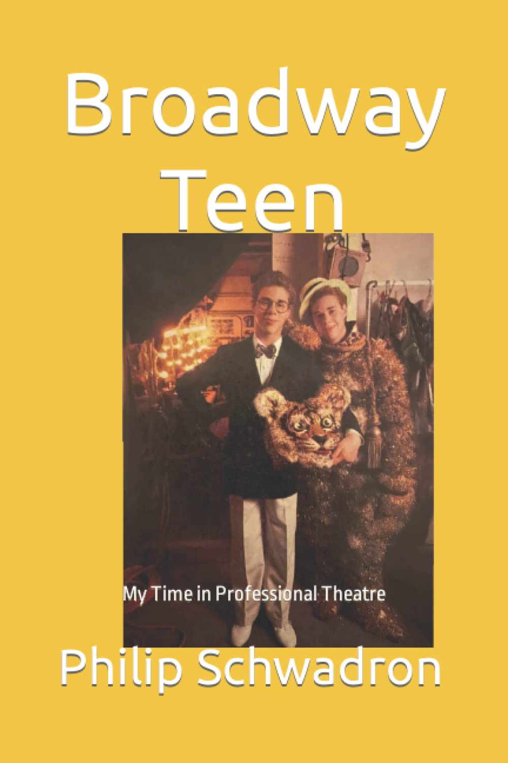 Broadway Teen: My Time in Professional Theatre