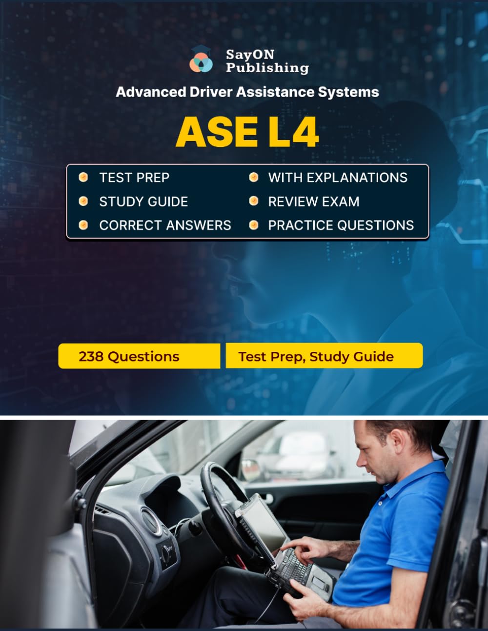 ASE L4 (Advanced Driver Assistance Systems (ADAS) Specialist) Exam Unofficial Test Prep: 238 Practice Questions and Answers with Explanations - Certification Study Guide - Q&A Review - 2026 Edition