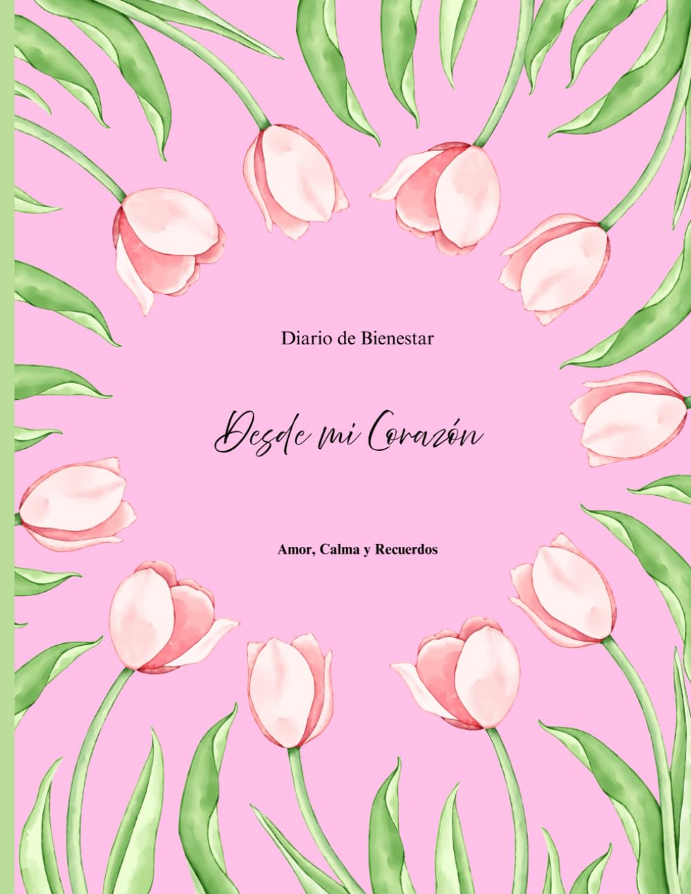 Diario de Bienestar, Desde mi Corazón: Calma, Amor y Recuerdos