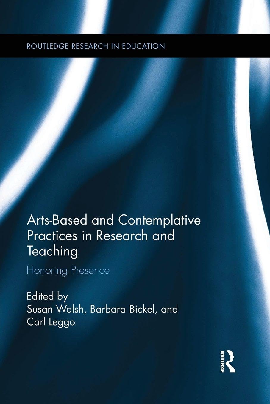 Arts-based and contemplative practices in research and teaching livre méthodologie
