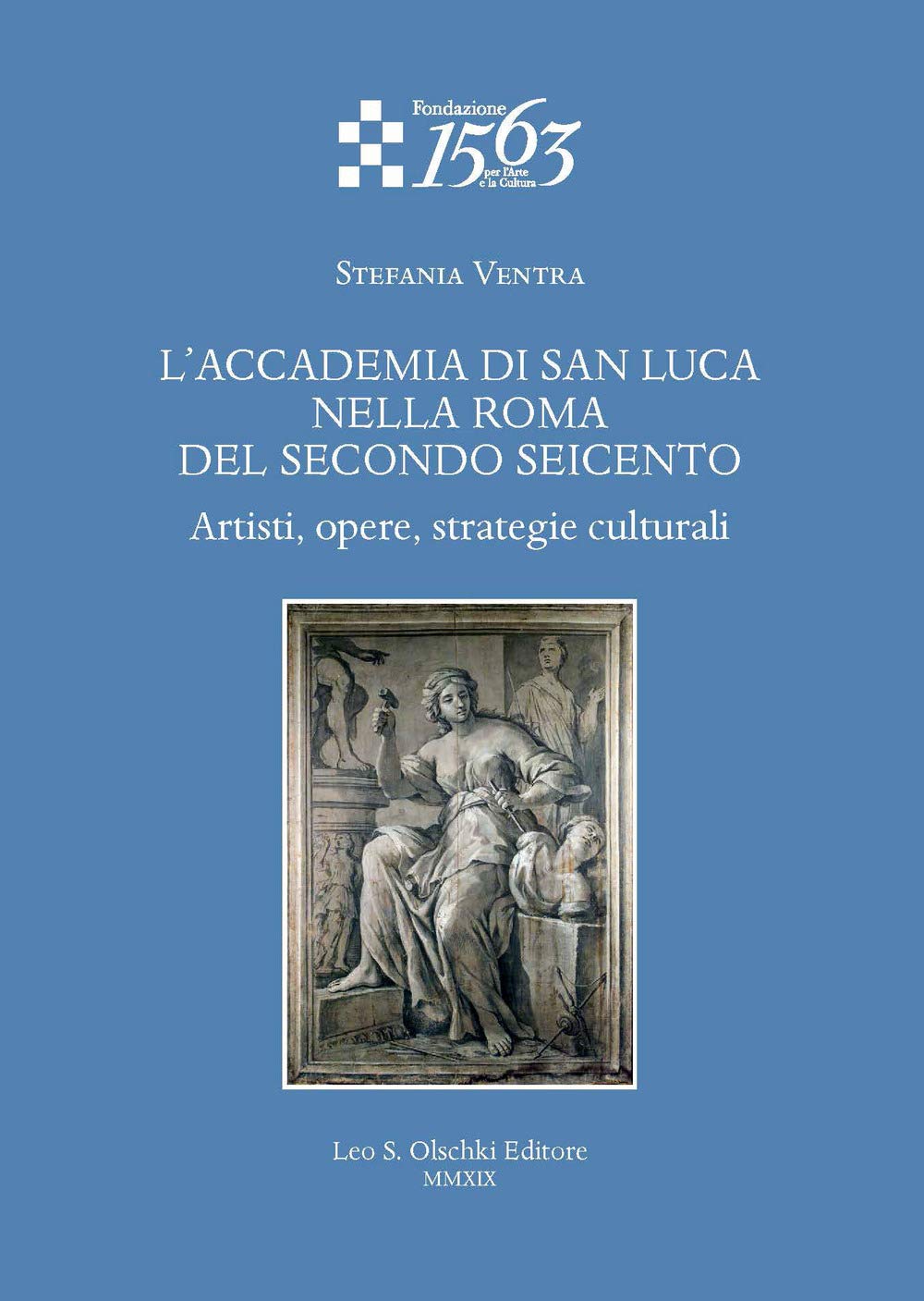 L'accademia Di San Luca Nella Roma Del Secondo Seicento. Artisti, Opere, Strategie Culturali - 4