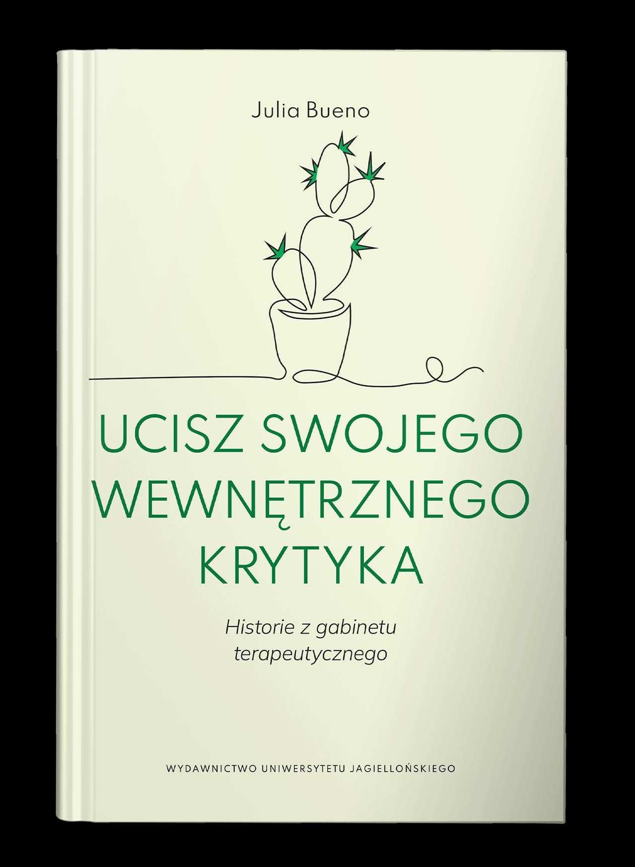 UCISZ SWOJEGO WEWNĘTRZNEGO KRYTYKA: Historie z gabinetu terapeutycznego