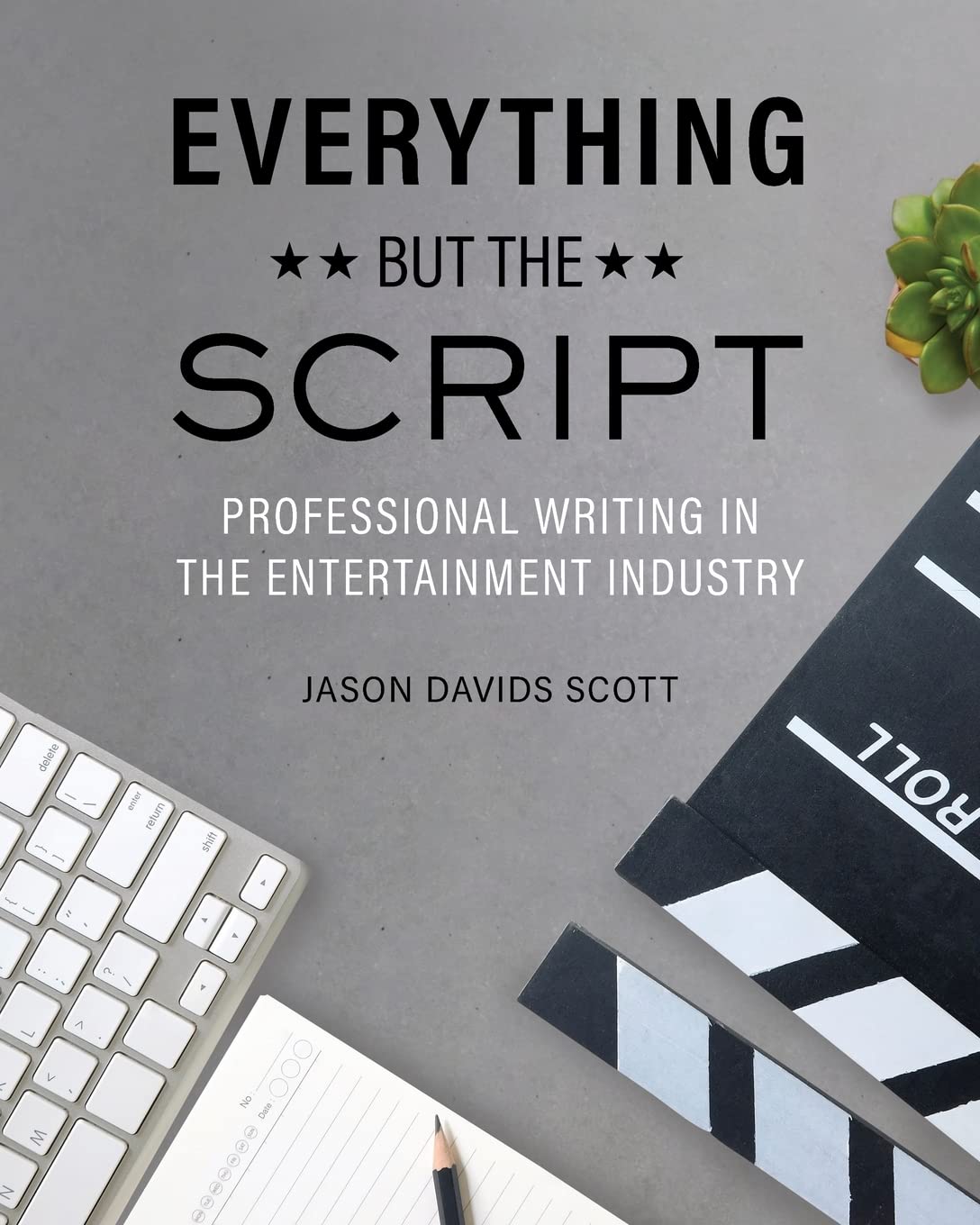 Professional Writing in the Entertainment Industry : devenez auteur pour le cinéma
