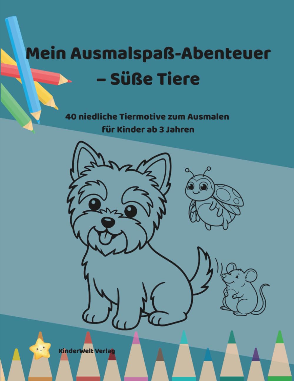 Mein Ausmalspaß-Abenteuer – Süße Tiere