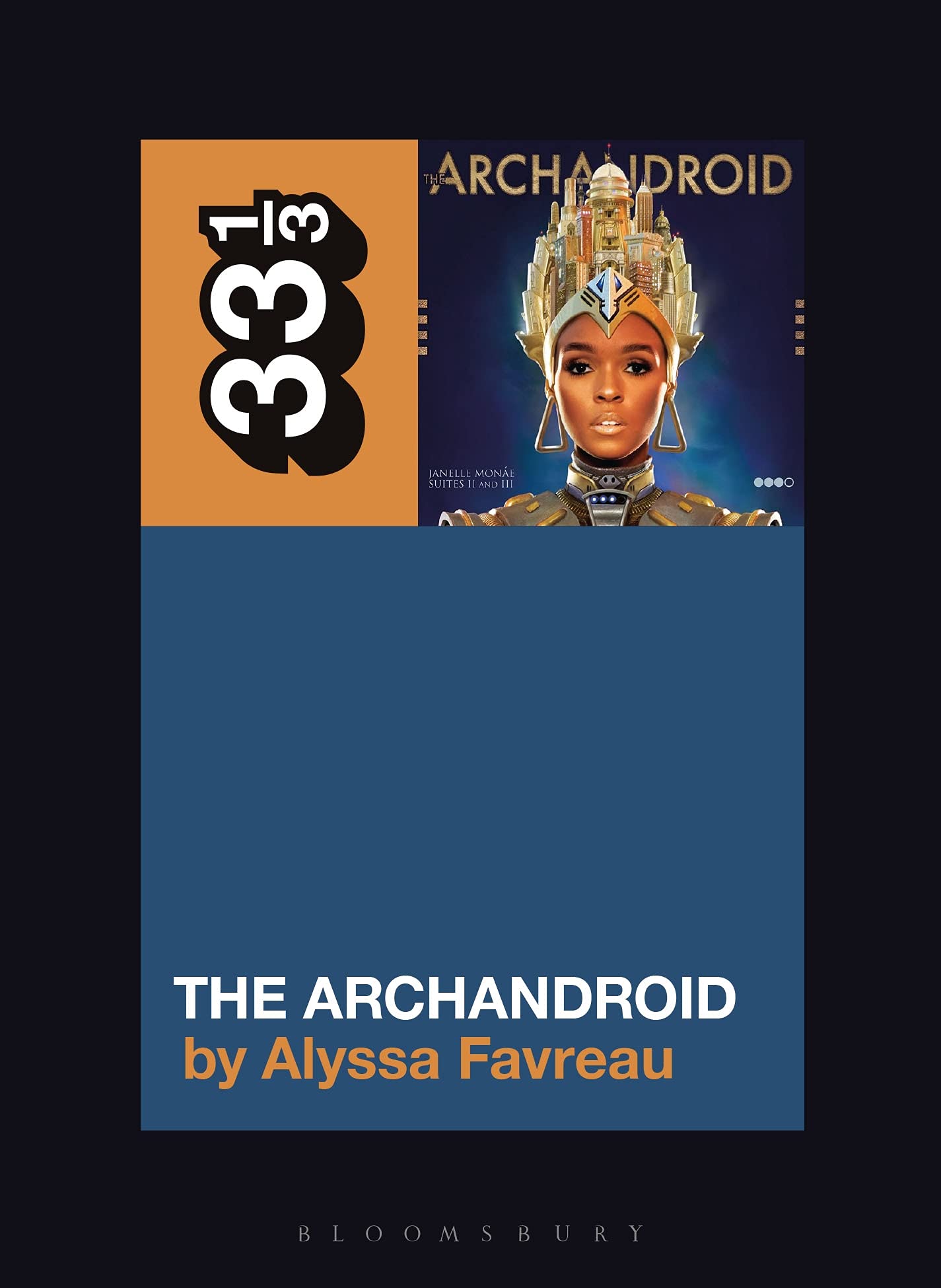 Janelle Monáe’s The ArchAndroid (33 1/3)