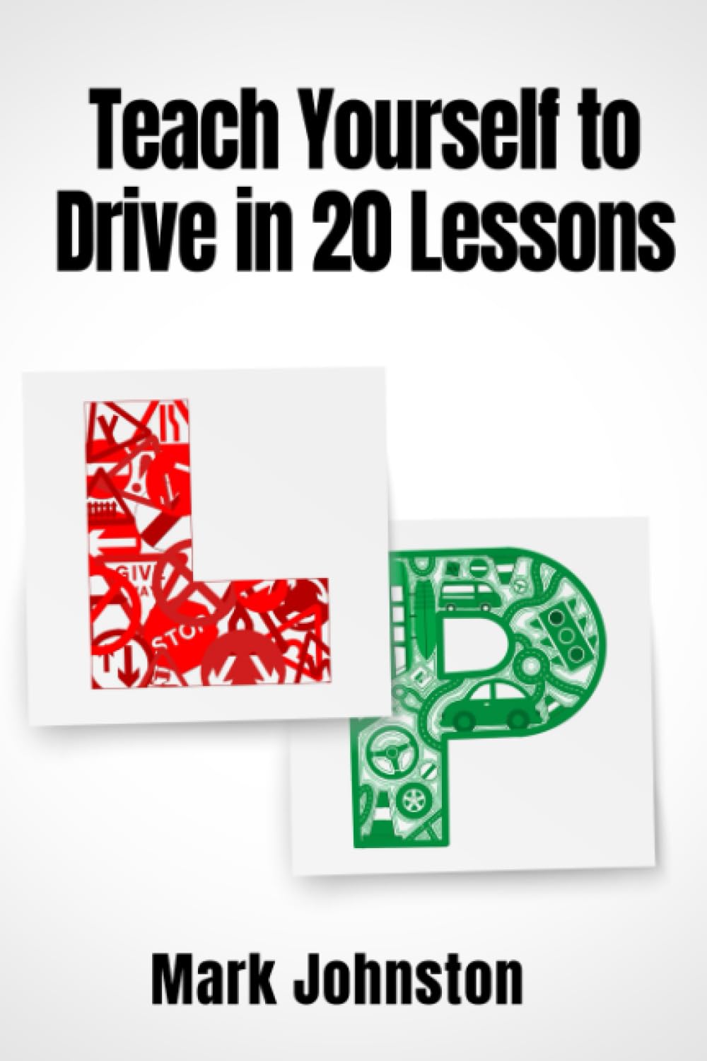 Teach Yourself to Drive in 20 Lessons