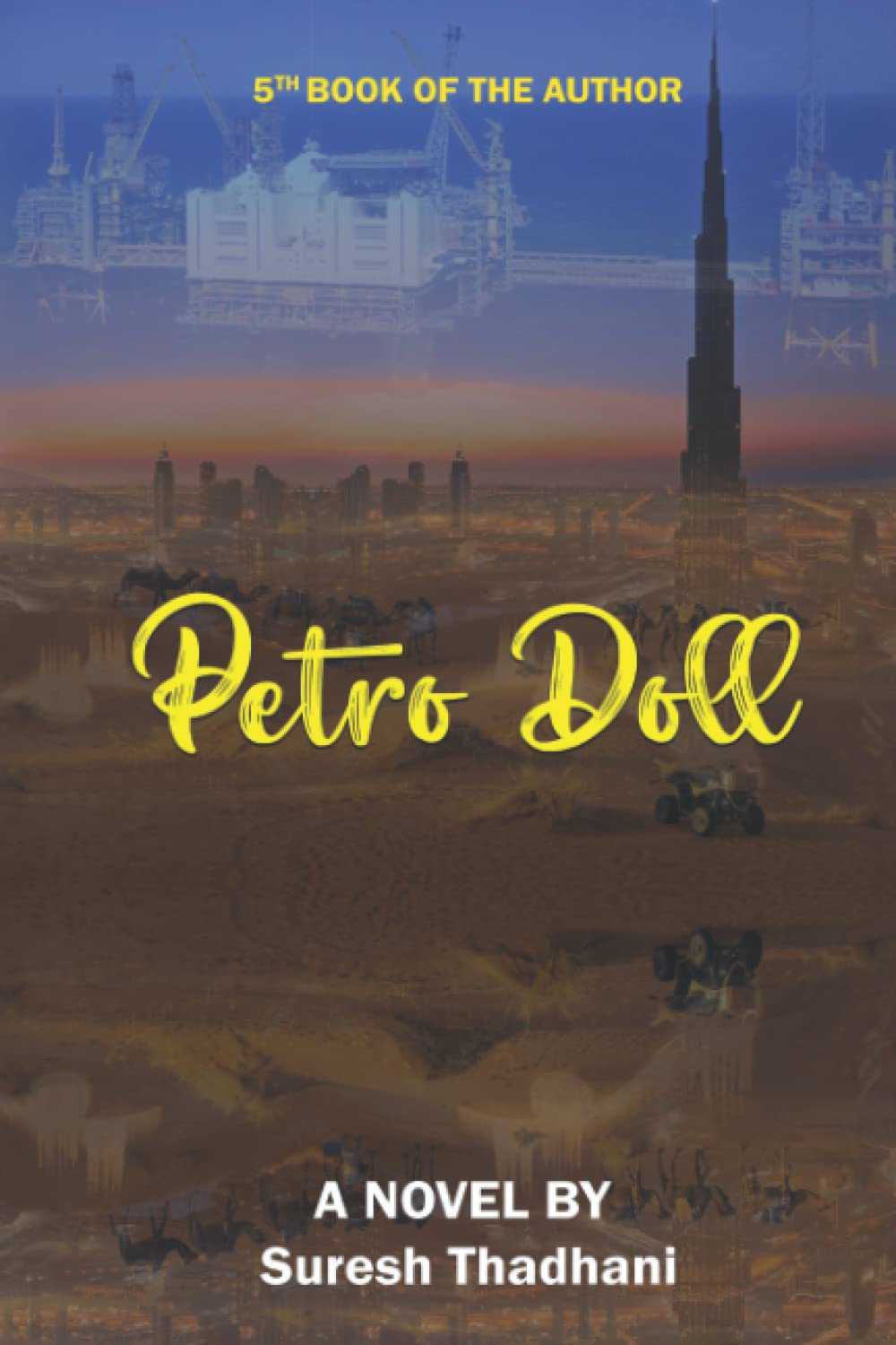 Petro Doll: A Novel By Suresh Thadhani