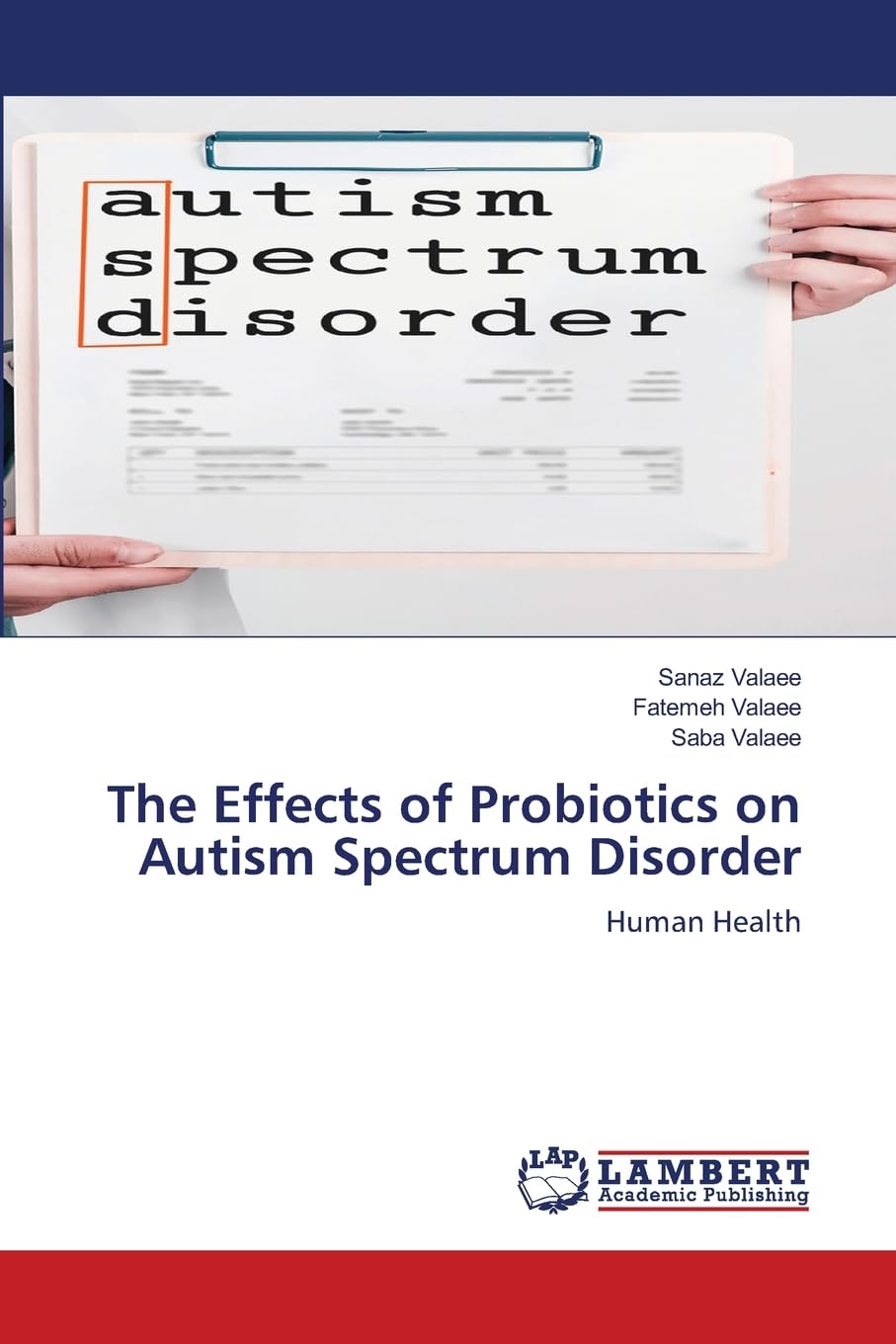 The Effects of Probiotics on Autism Spectrum Disorder: Human Health