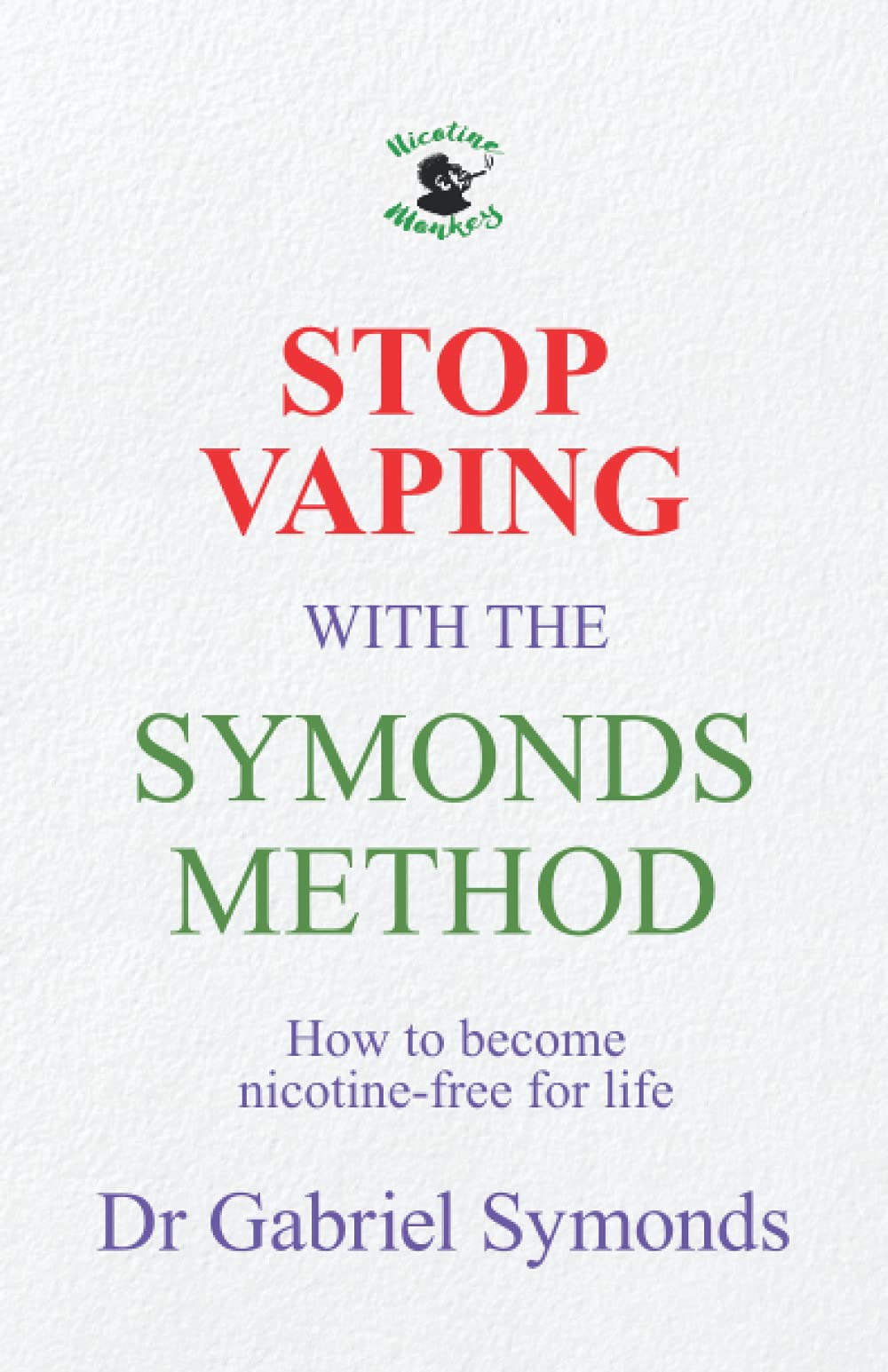 Stop Vaping with the Symonds Method: How to become nicotine-free for ...