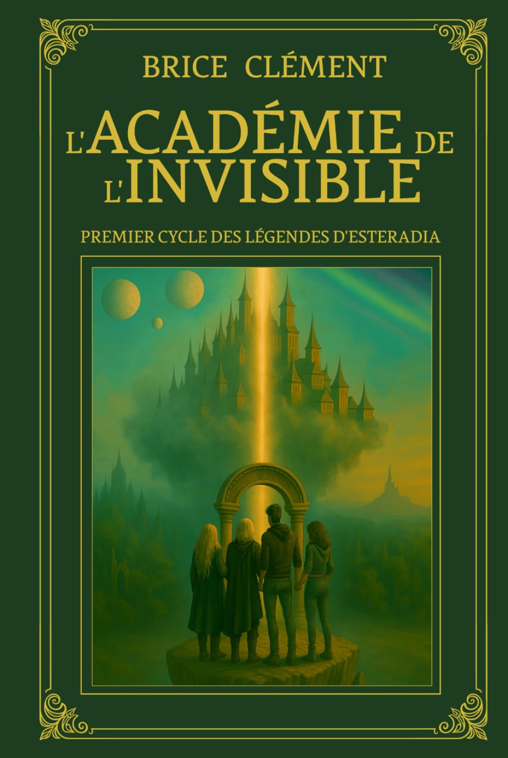 L'Académie de l'Invisible: Légendes d'Esteradia