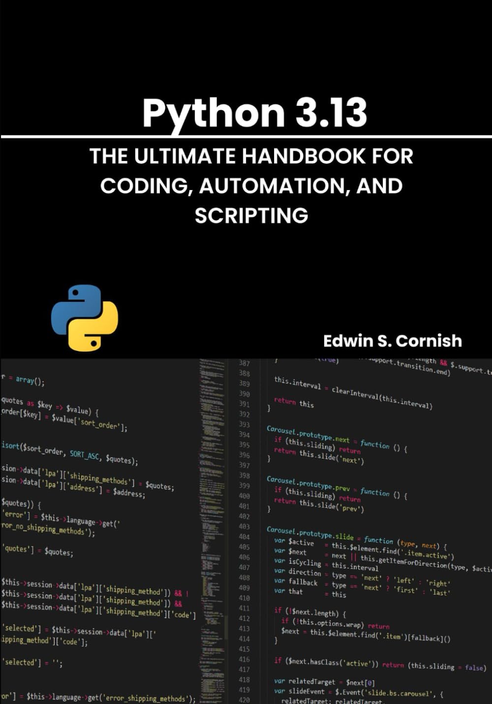 Python 3.13: The Ultimate Handbook for Coding, Automation, and Scripting